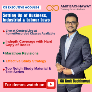 CS Executive Module-I setting up of business, industrial & labour laws