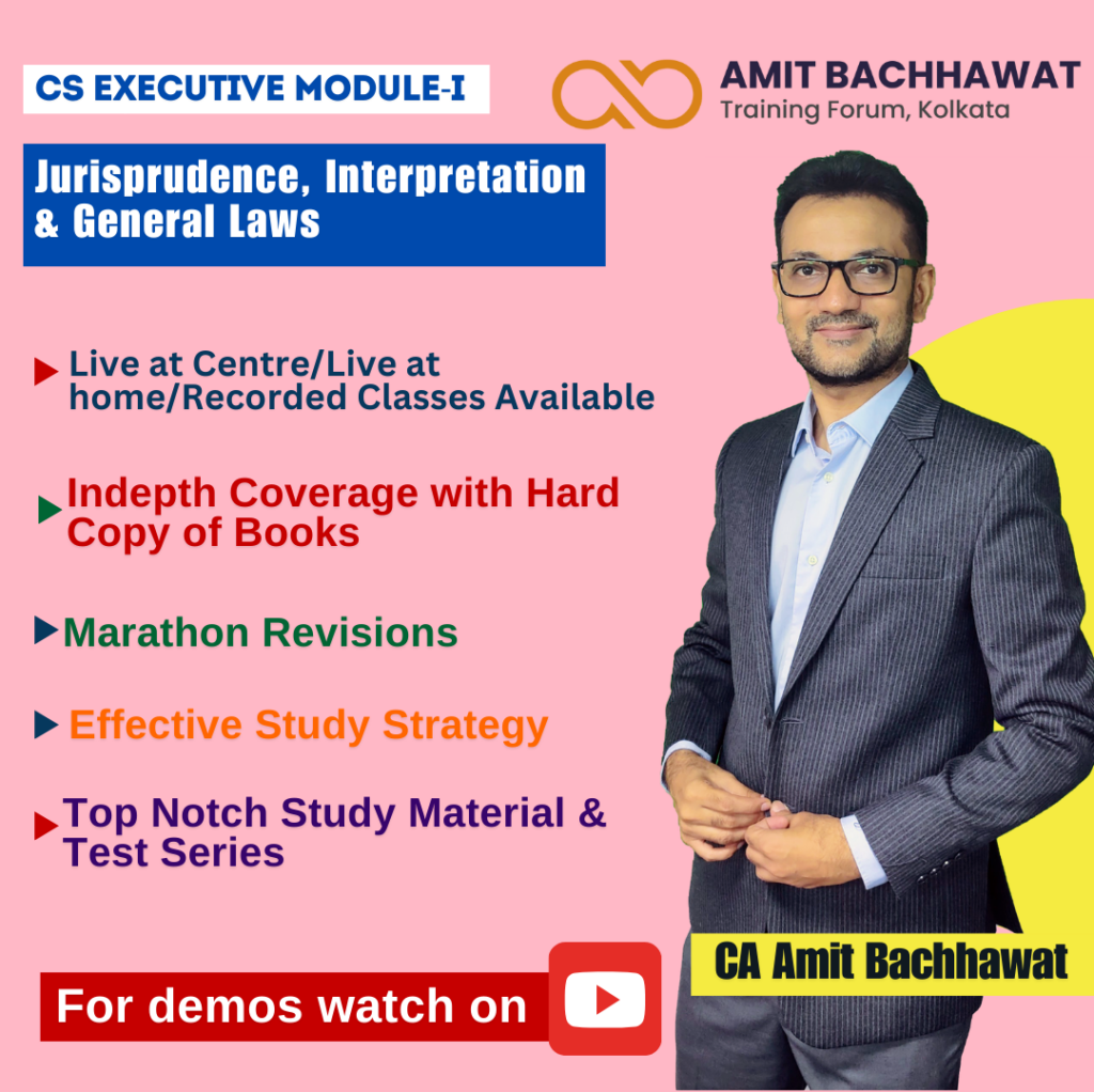CS Executive Module-I Jurisprudence, Interpretation & General Laws