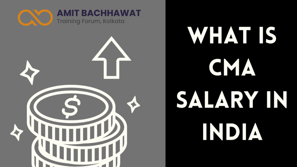 What is CMA Salary in India