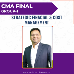 CMA Final Strategic Financial & Cost Management