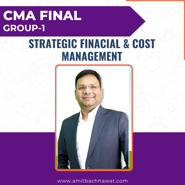 CMA Final Strategic Financial & Cost Management